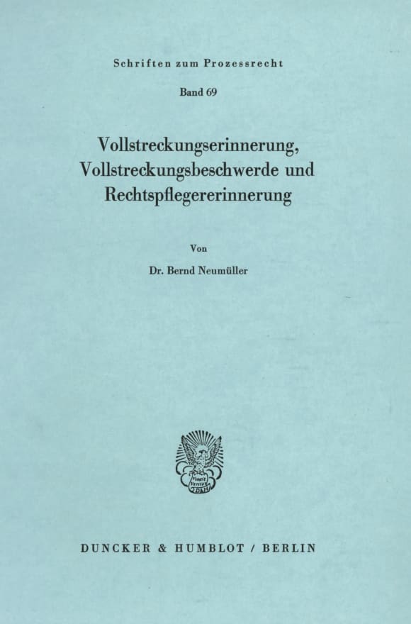 Cover Vollstreckungserinnerung, Vollstreckungsbeschwerde und Rechtspflegererinnerung