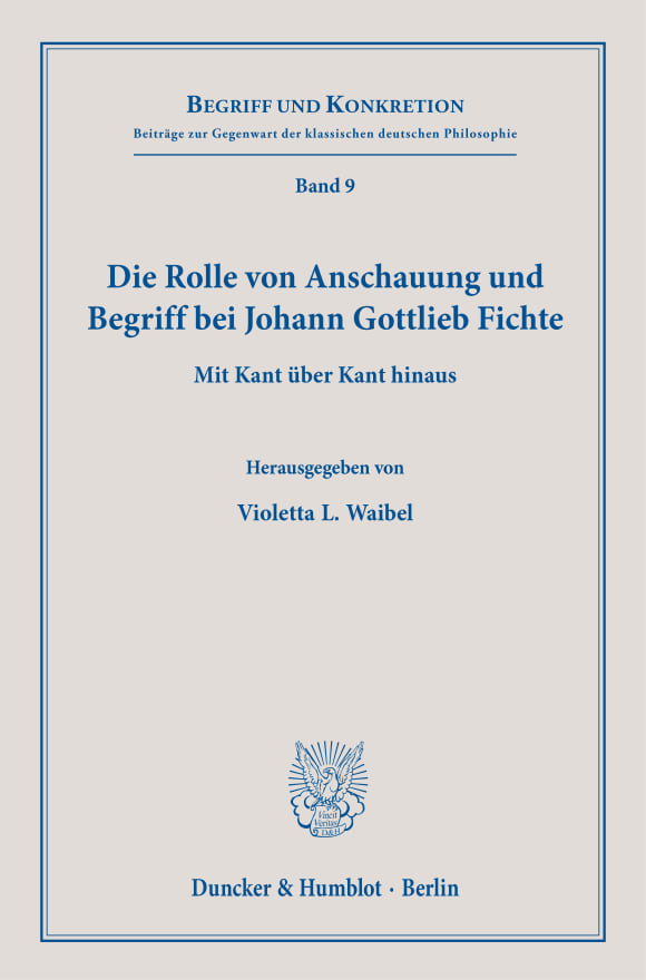 Cover Die Rolle von Anschauung und Begriff bei Johann Gottlieb Fichte