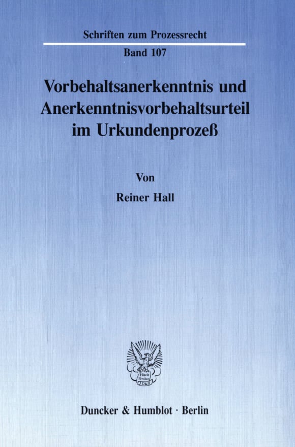 Cover Vorbehaltsanerkenntnis und Anerkenntnisvorbehaltsurteil im Urkundenprozeß