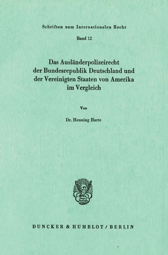 Cover Das Ausländerpolizeirecht der Bundesrepublik Deutschland und der Vereinigten Staaten von Amerika im Vergleich