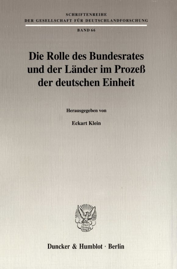 Cover Die Rolle des Bundesrates und der Länder im Prozeß der deutschen Einheit