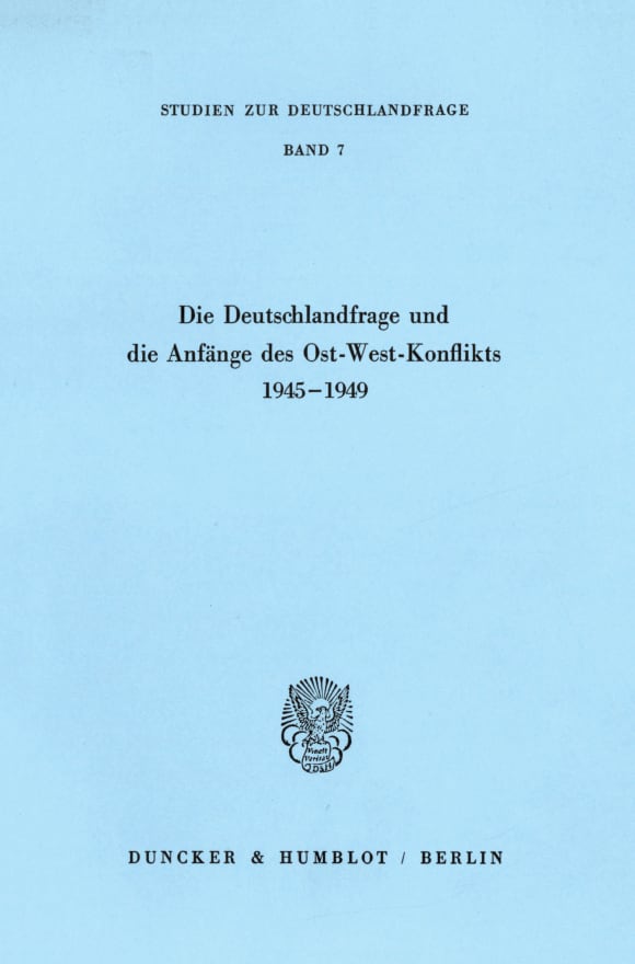 Cover Die Deutschlandfrage und die Anfänge des Ost-West-Konflikts 1945–1949