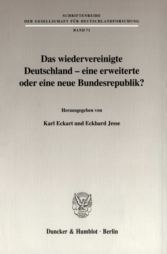 Cover Das wiedervereinigte Deutschland - eine erweiterte oder eine neue Bundesrepublik?