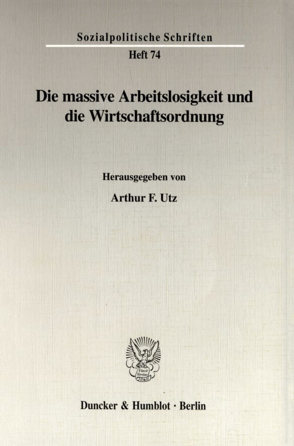 Cover Die massive Arbeitslosigkeit und die Wirtschaftsordnung