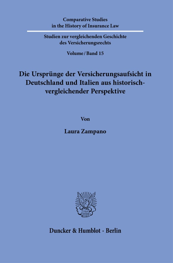 Cover Die Ursprünge der Versicherungsaufsicht in Deutschland und Italien aus historisch-vergleichender Perspektive