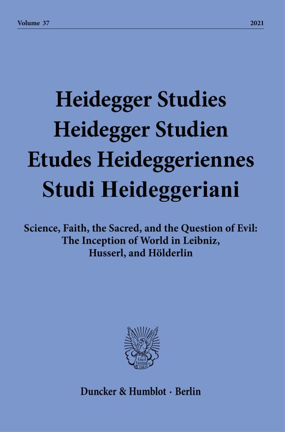 Cover Science, Faith, the Sacred, and the Question of Evil: The Inception of World in Leibniz, Husserl, and Hölderlin (HEIST 1/2021)