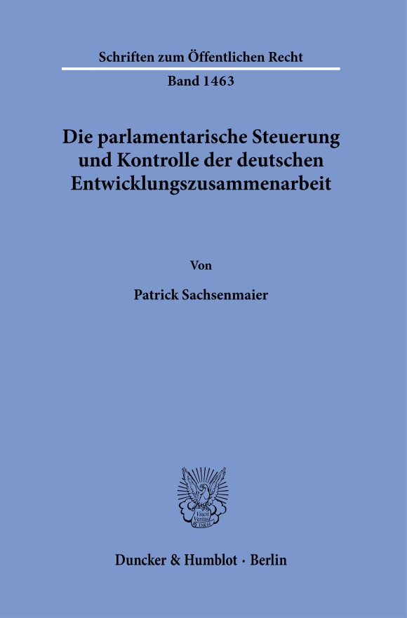 Cover Die parlamentarische Steuerung und Kontrolle der deutschen Entwicklungszusammenarbeit