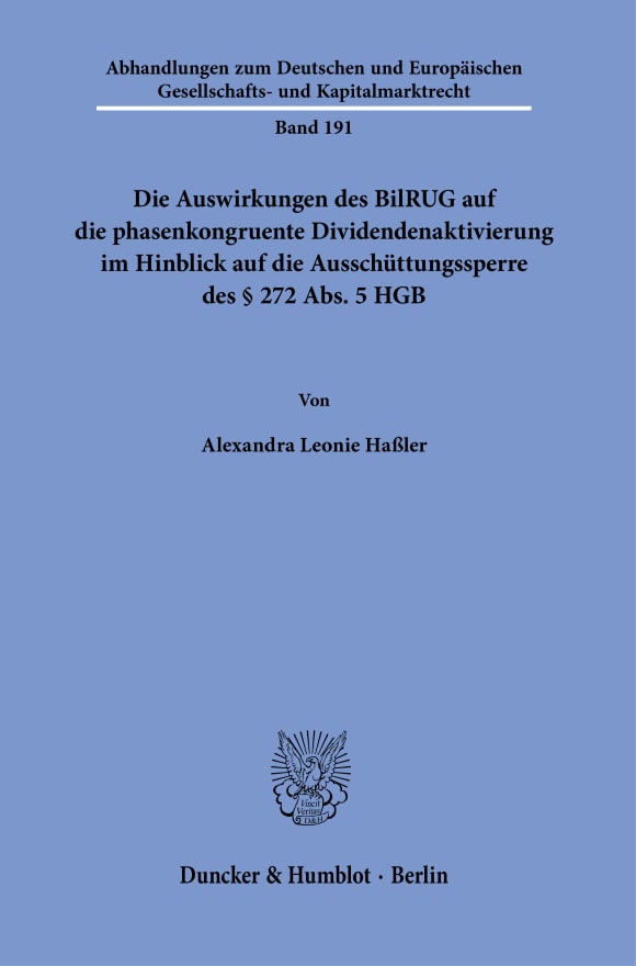 Cover Die Auswirkungen des BilRUG auf die phasenkongruente Dividendenaktivierung im Hinblick auf die Ausschüttungssperre des § 272 Abs. 5 HGB