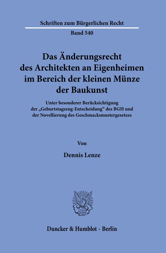 Cover Das Änderungsrecht des Architekten an Eigenheimen im Bereich der kleinen Münze der Baukunst