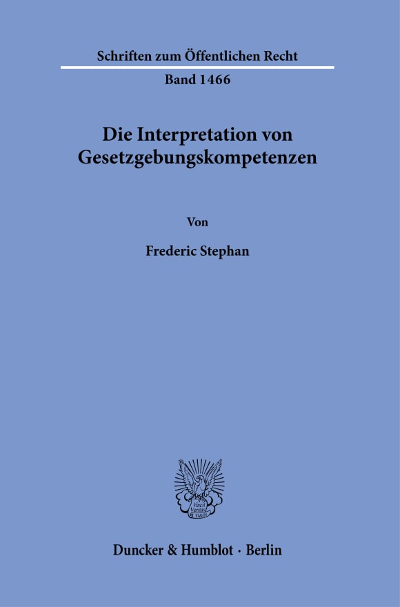 Cover Die Interpretation von Gesetzgebungskompetenzen