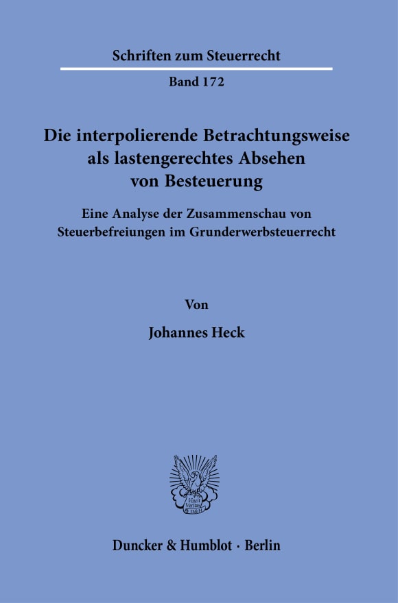 Cover Die interpolierende Betrachtungsweise als lastengerechtes Absehen von Besteuerung