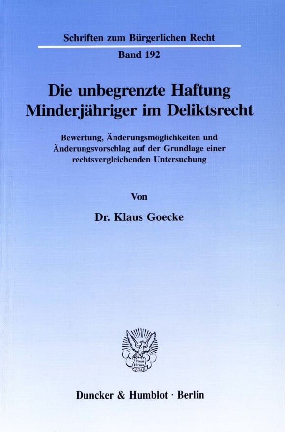 Cover Die unbegrenzte Haftung Minderjähriger im Deliktsrecht