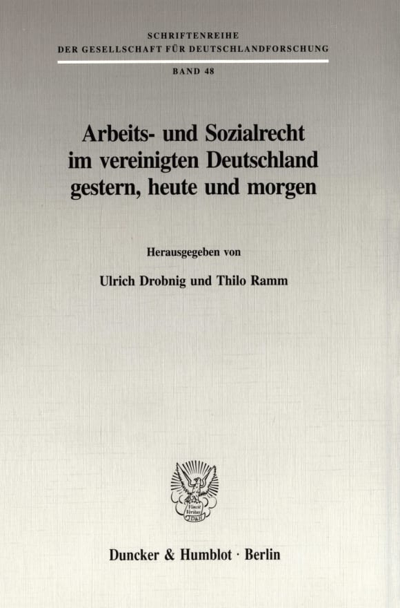 Cover Arbeits- und Sozialrecht im vereinigten Deutschland gestern, heute und morgen