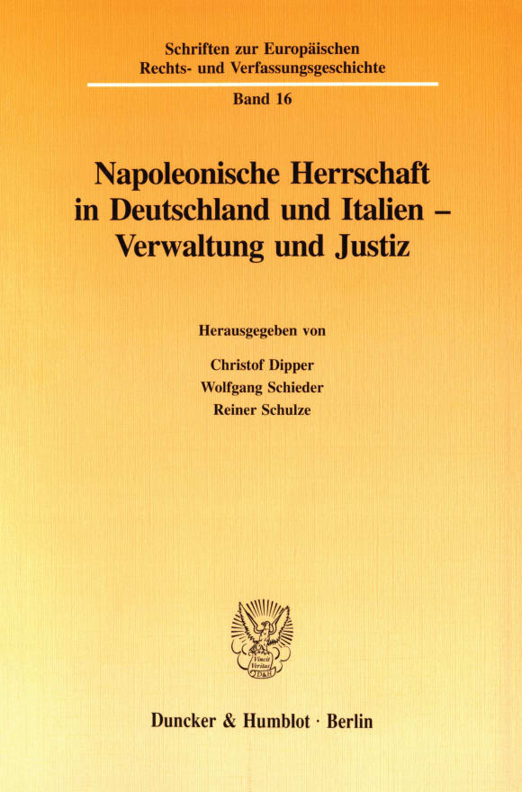 Cover Napoleonische Herrschaft in Deutschland und Italien - Verwaltung und Justiz