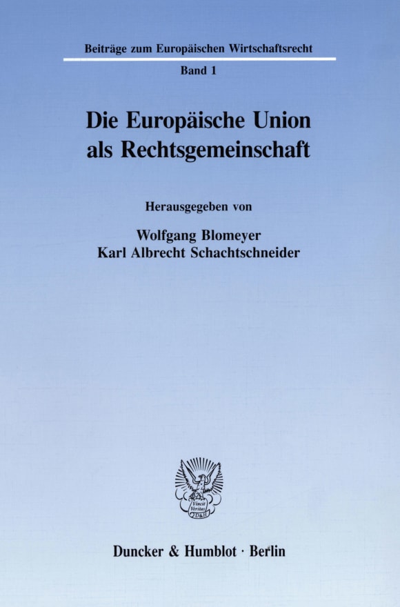 Cover Die Europäische Union als Rechtsgemeinschaft