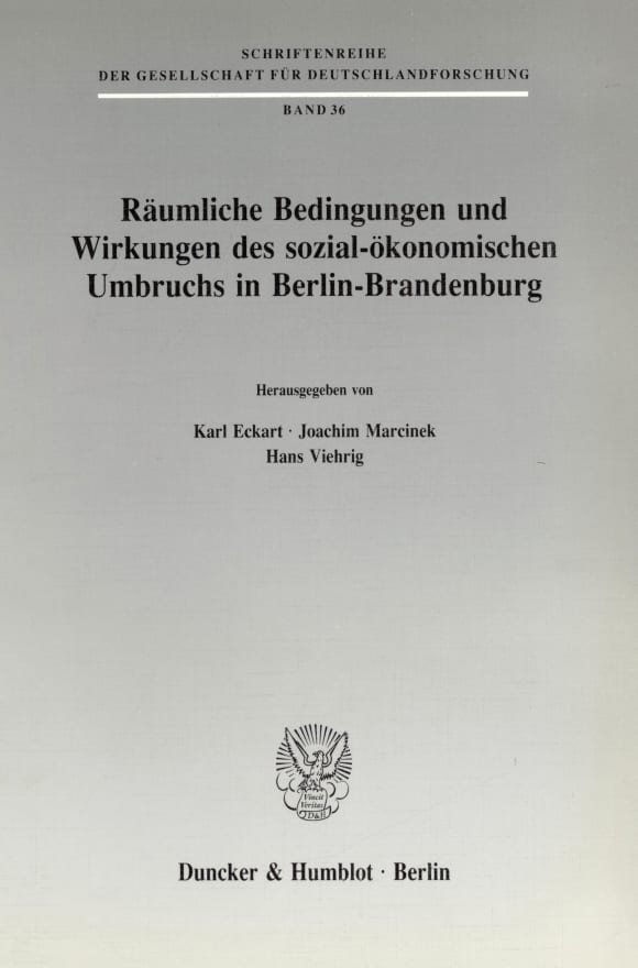 Cover Räumliche Bedingungen und Wirkungen des sozial-ökonomischen Umbruchs in Berlin-Brandenburg