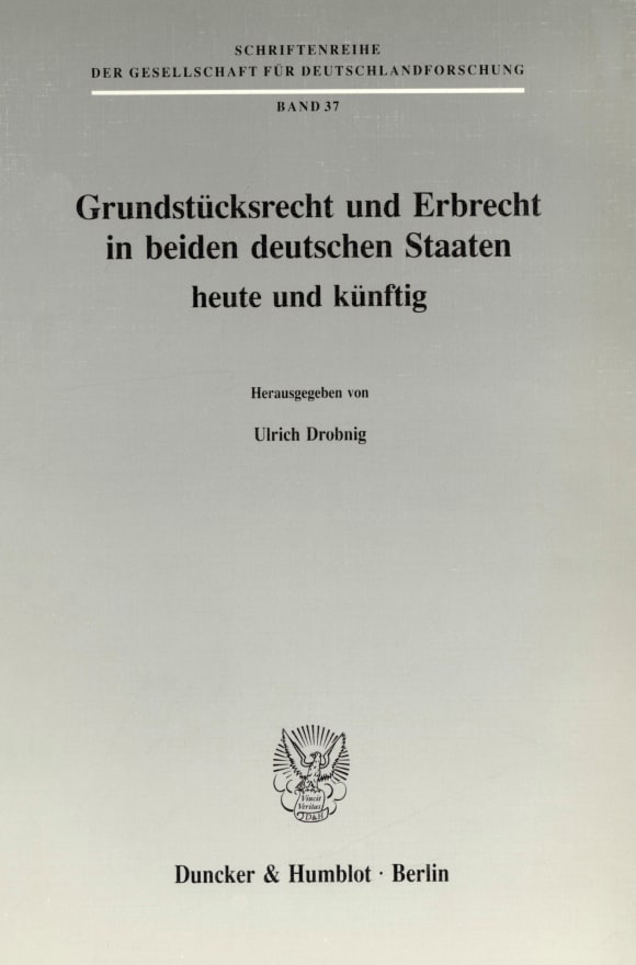 Cover Grundstücksrecht und Erbrecht in beiden deutschen Staaten - heute und künftig