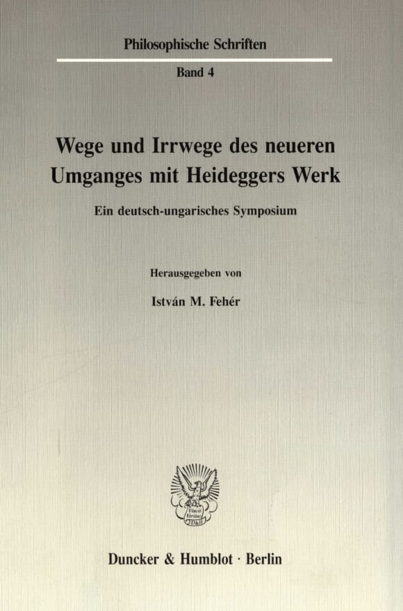 Cover Wege und Irrwege des neueren Umganges mit Heideggers Werk