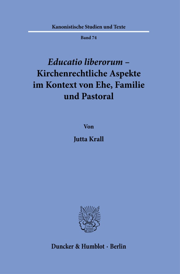 Cover Educatio liberorum – Kirchenrechtliche Aspekte im Kontext von Ehe, Familie und Pastoral