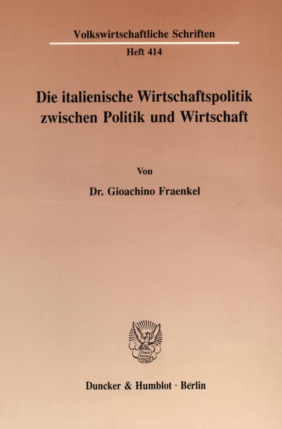 Cover Die italienische Wirtschaftspolitik zwischen Politik und Wirtschaft