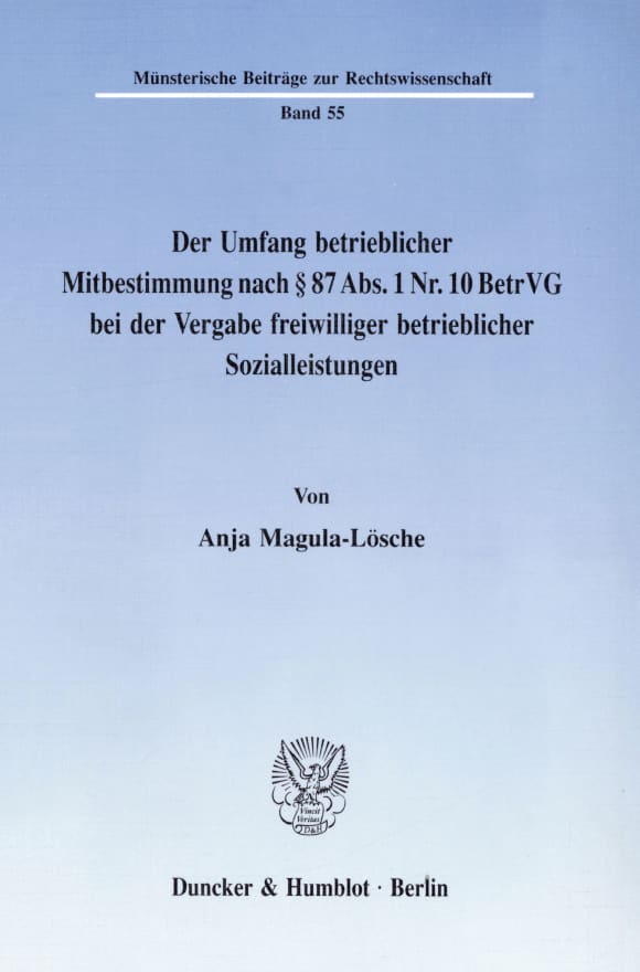 Cover Der Umfang betrieblicher Mitbestimmung nach § 87 Abs. 1 Nr. 10 BetrVG bei der Vergabe freiwilliger betrieblicher Sozialleistungen