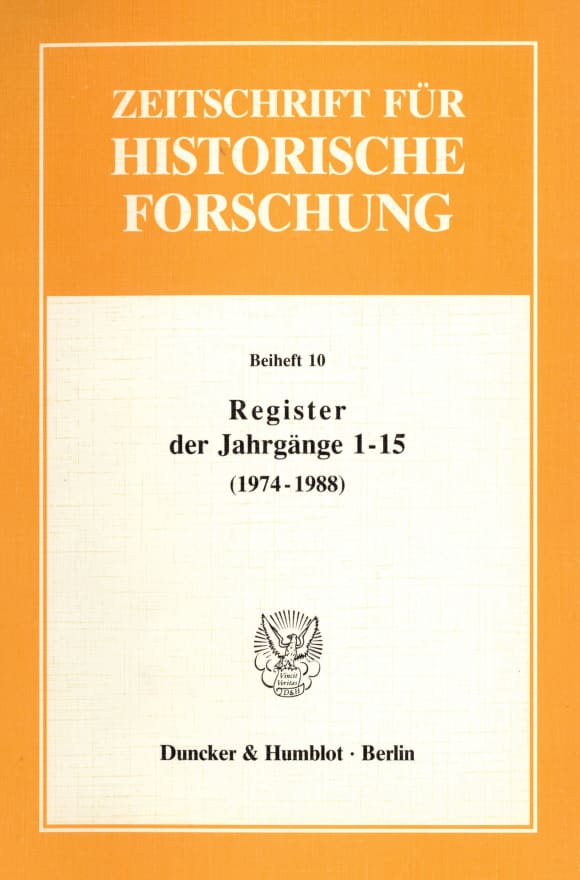 Cover Register der Jahrgänge 1 - 15 der Zeitschrift für Historische Forschung (1974 - 1988)