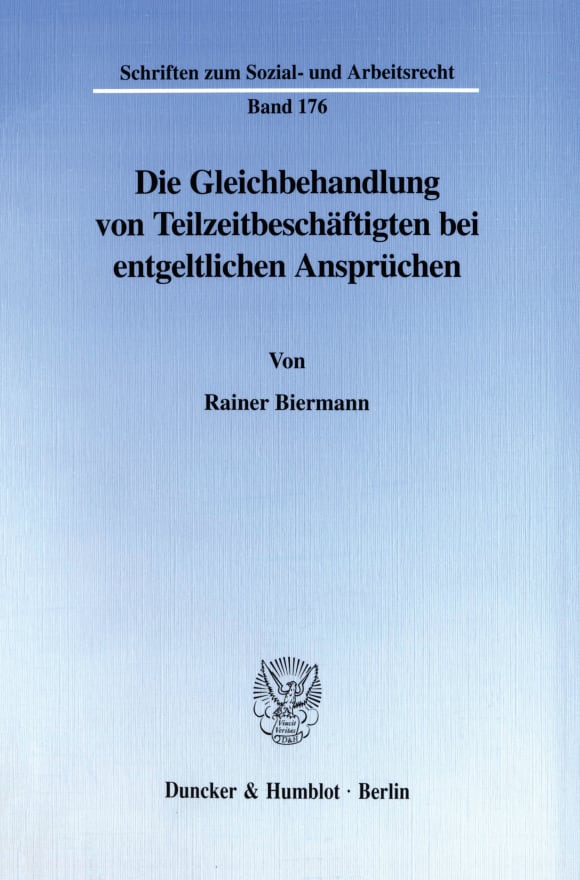 Cover Die Gleichbehandlung von Teilzeitbeschäftigten bei entgeltlichen Ansprüchen