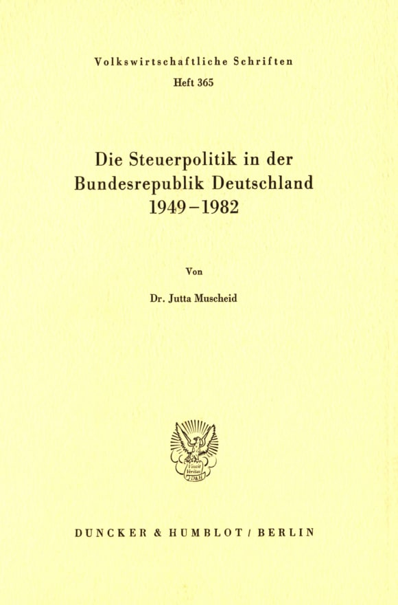 Cover Die Steuerpolitik in der Bundesrepublik Deutschland 1949 - 1982