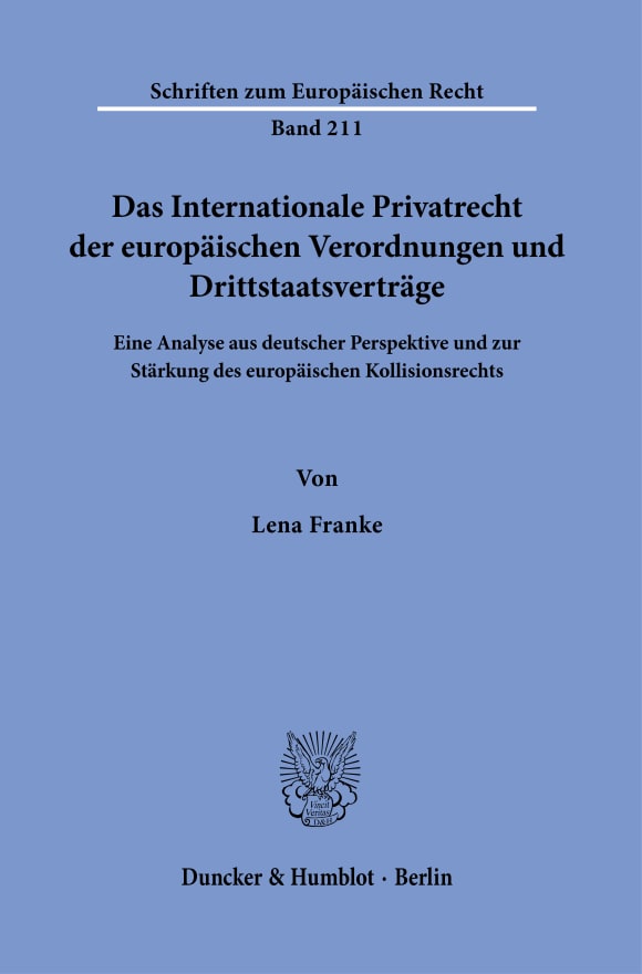 Cover Das Internationale Privatrecht der europäischen Verordnungen und Drittstaatsverträge