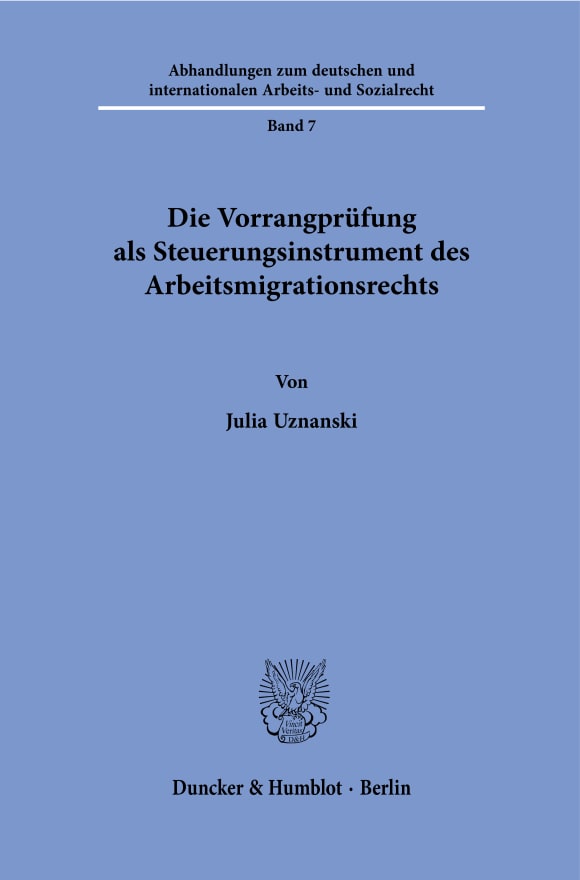 Cover Die Vorrangprüfung als Steuerungsinstrument des Arbeitsmigrationsrechts