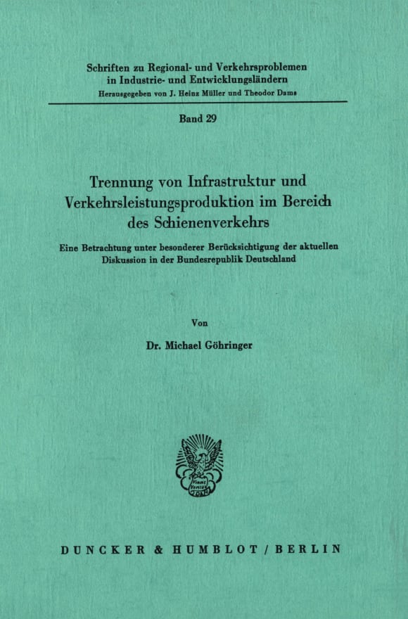 Cover Trennung von Infrastruktur und Verkehrsleistungsproduktion im Bereich des Schienenverkehrs