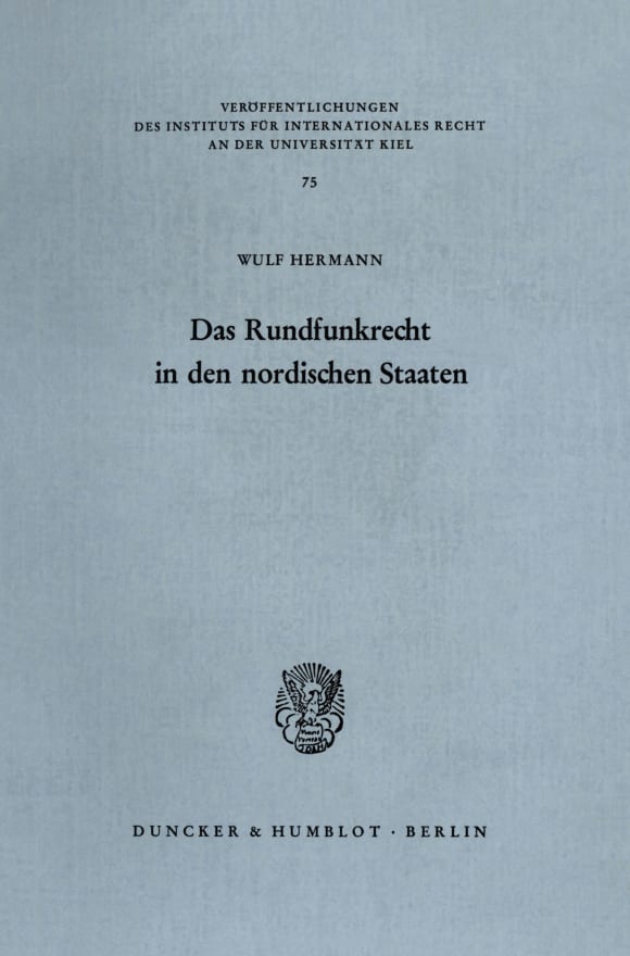 Cover Das Rundfunkrecht in den nordischen Staaten - Dänemark, Finnland, Island, Norwegen, Schweden - Analyse und Dokumentation