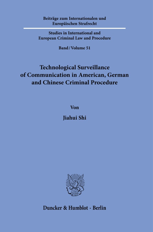 Cover Technological Surveillance of Communication in American, German and Chinese Criminal Procedure