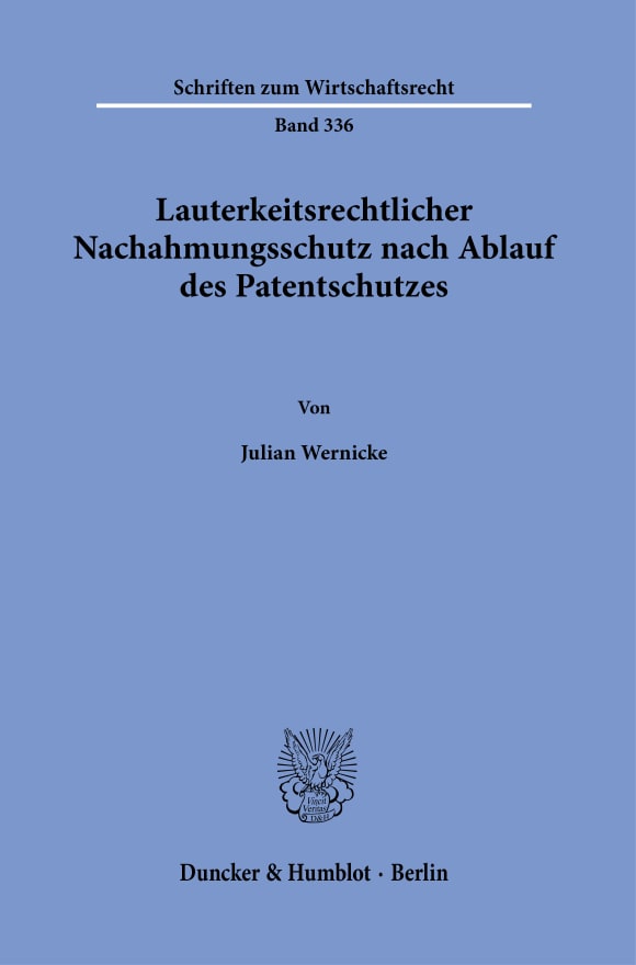 Cover Lauterkeitsrechtlicher Nachahmungsschutz nach Ablauf des Patentschutzes