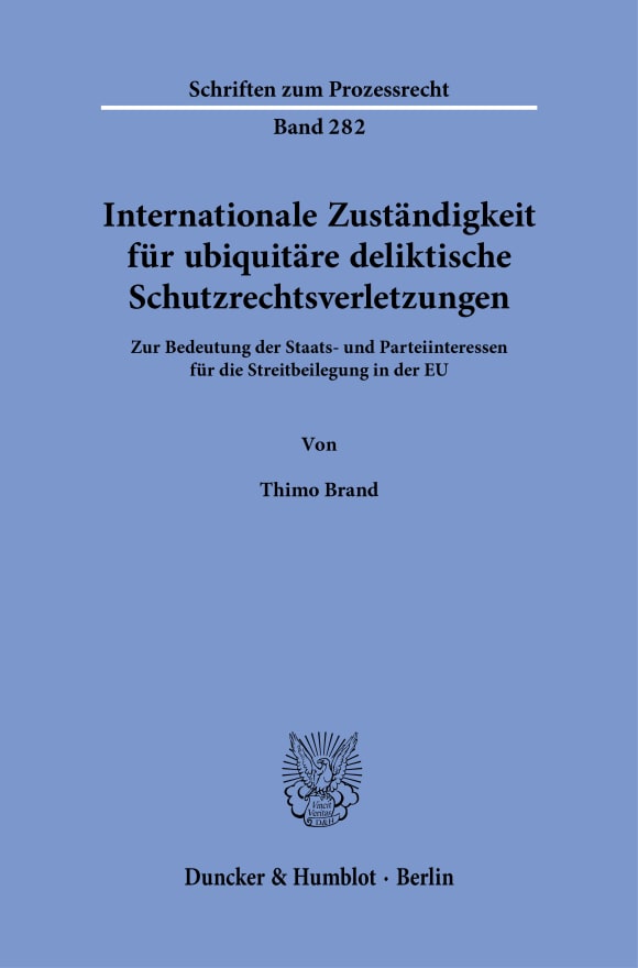 Cover Internationale Zuständigkeit für ubiquitäre deliktische Schutzrechtsverletzungen