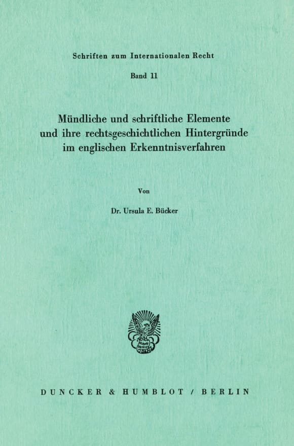 Cover Mündliche und schriftliche Elemente und ihre rechtsgeschichtlichen Hintergründe im englischen Erkenntnisverfahren