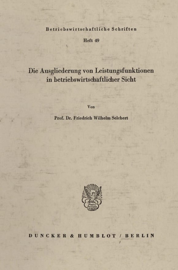 Cover Die Ausgliederung von Leistungsfunktionen in betriebswirtschaftlicher Sicht