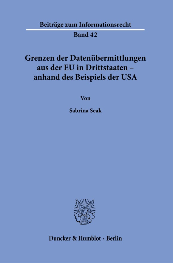 Cover Grenzen der Datenübermittlungen aus der EU in Drittstaaten – anhand des Beispiels der USA