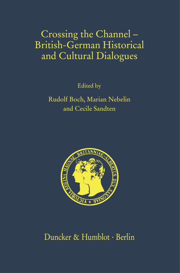 Cover Crossing the Channel – British-German Historical and Cultural Dialogues