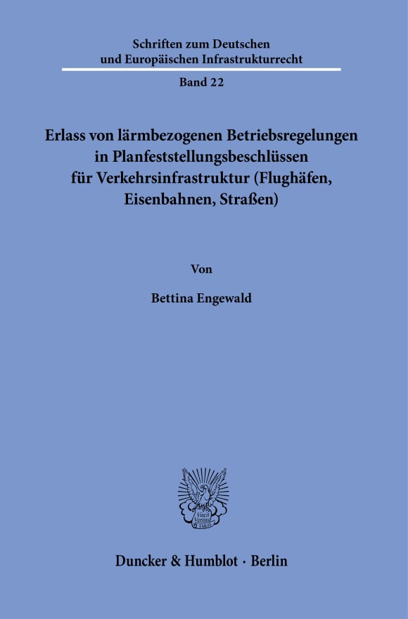 Cover Erlass von lärmbezogenen Betriebsregelungen in Planfeststellungsbeschlüssen für Verkehrsinfrastruktur (Flughäfen, Eisenbahnen, Straßen)