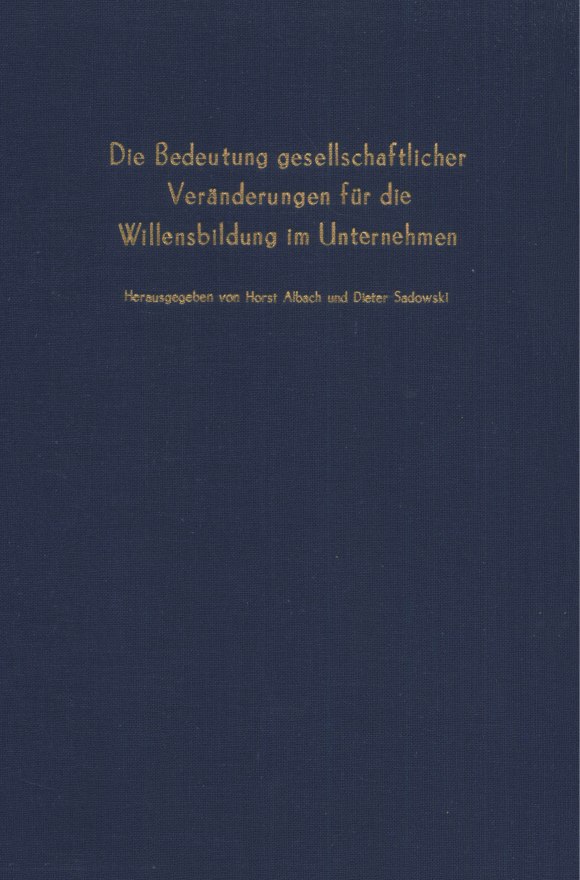 Cover Die Bedeutung gesellschaftlicher Veränderungen für die Willensbildung im Unternehmen