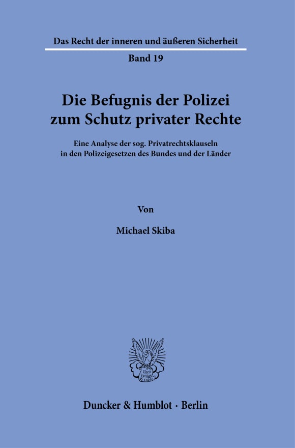 Cover Die Befugnis der Polizei zum Schutz privater Rechte