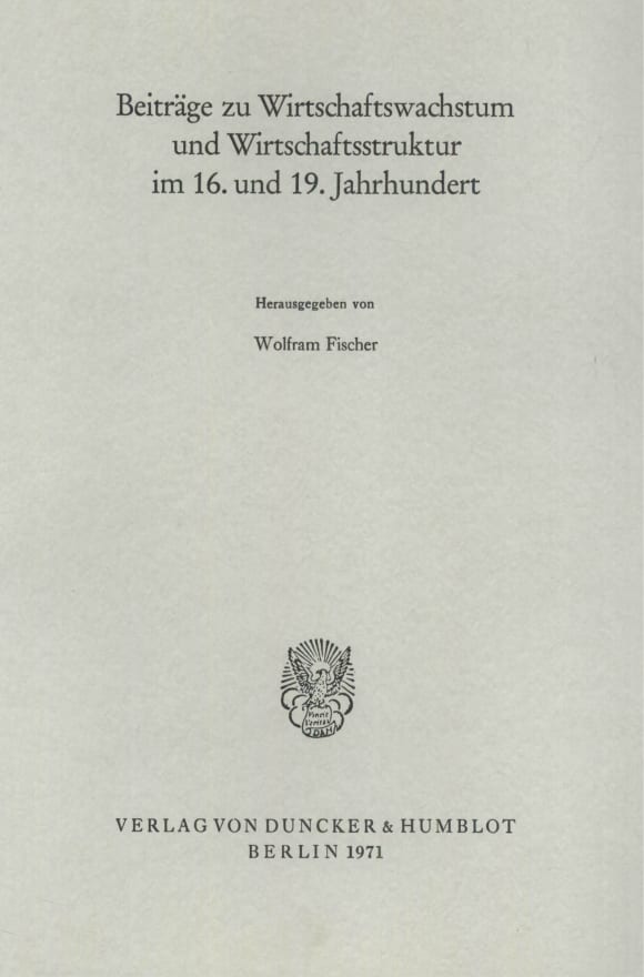 Cover Beiträge zu Wirtschaftswachstum und Wirtschaftsstruktur im 16. und 19. Jahrhundert