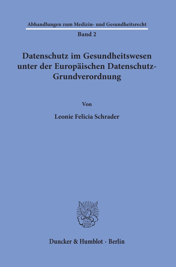 Cover Datenschutz im Gesundheitswesen unter der Europäischen Datenschutz-Grundverordnung