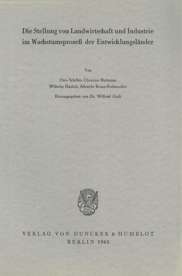 Cover Die Stellung von Landwirtschaft und Industrie im Wachstumsprozeß der Entwicklungsländer