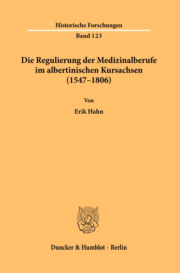 Cover Die Regulierung der Medizinalberufe im albertinischen Kursachsen (1547–1806)