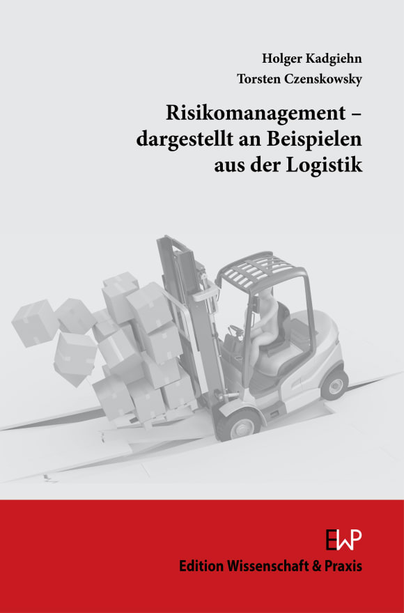 Cover Risikomanagement – dargestellt an Beispielen aus der Logistik