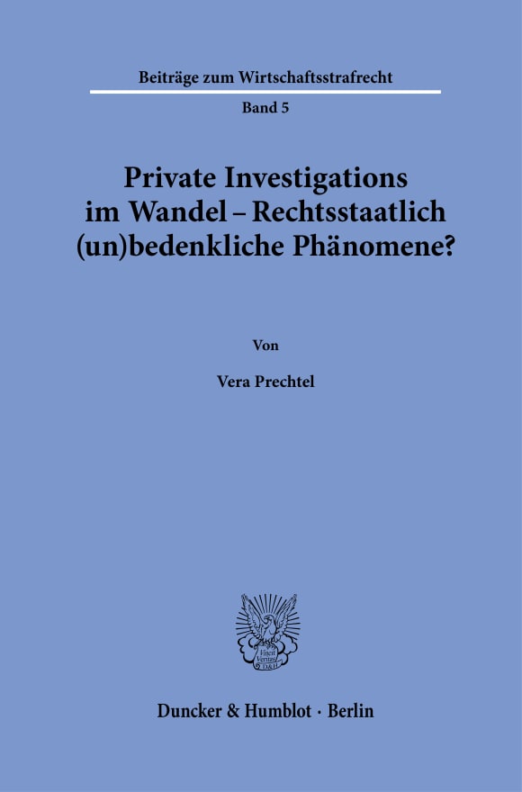 Cover Private Investigations im Wandel – Rechtsstaatlich (un)bedenkliche Phänomene?