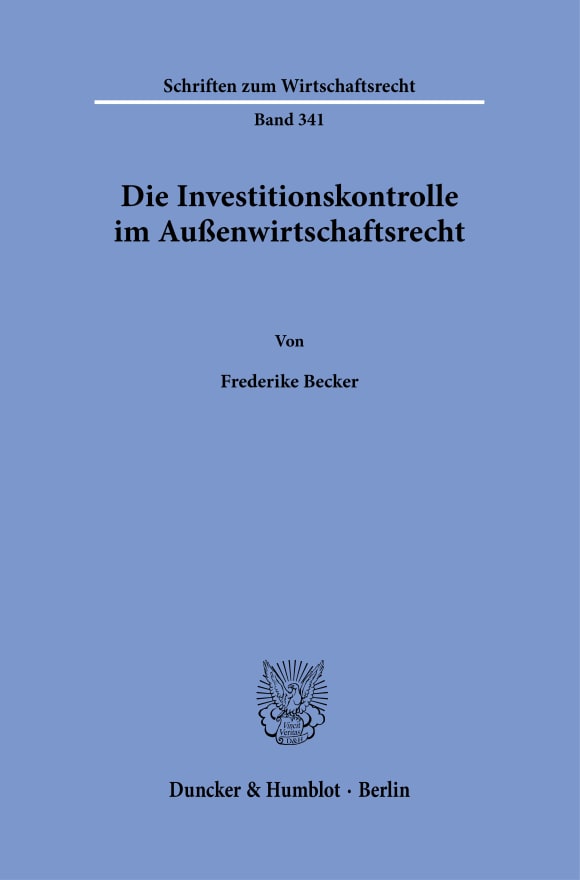 Cover Die Investitionskontrolle im Außenwirtschaftsrecht