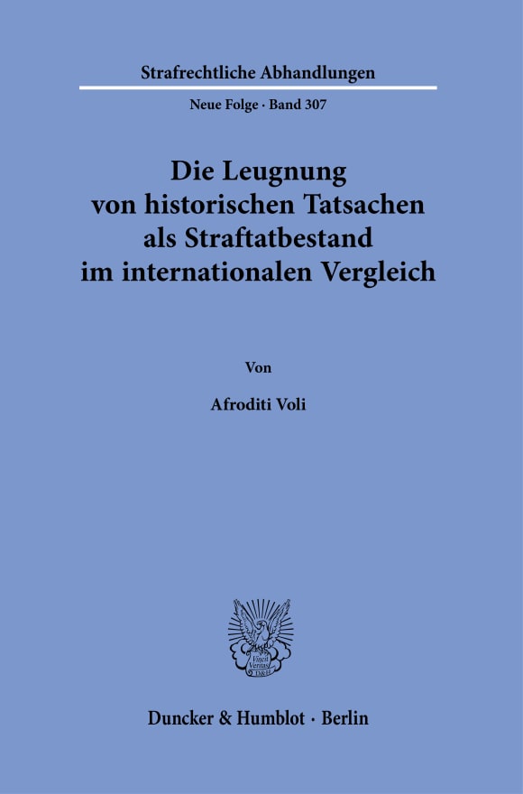 Cover Die Leugnung von historischen Tatsachen als Straftatbestand im internationalen Vergleich